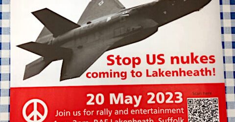 Stop US nukes coming to Lakenheath! – demonstration at RAF Lakenheath